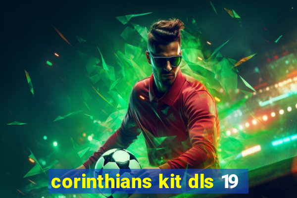 corinthians kit dls 19